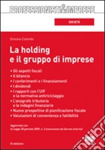 La holding e il gruppo di imprese libro di Colombi Simona