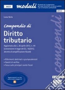 Compendio di diritto tributario libro di Gerla Luisa