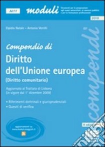 Compendio di diritto dell'Unione europea (diritto comunitario) libro di Natale Elpidio - Verrilli Antonio