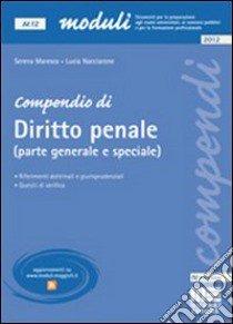 Compendio di diritto penale. Parte generale e speciale libro di Nacciarone Lucia - Maresca Serena