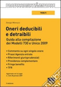 Oneri deducibili e detraibili. Guida alla compilazione dei Modelli 730 e Unico 2009 libro di Minnucci Giorgio