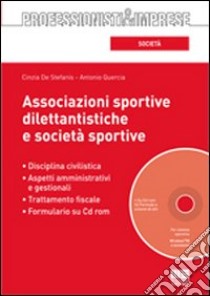 Associazioni sportive dilettantistiche e società sportive libro di De Stefanis Cinzia - Quercia Antonio