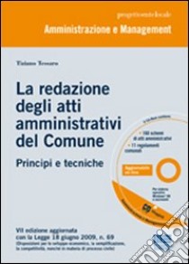 La redazione degli atti amministrativi del comune. Principi e tecniche. Con CD-ROM libro di Tessaro Tiziano