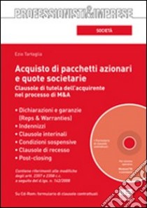 Acquisto di pacchetti azionari e quote societarie. Con CD-ROM libro di Tartaglia Ezio