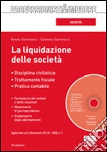 La liquidazione delle società. Con CD-ROM libro di Dammacco Renato - Dammacco Salvatore