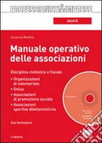 Manuale operativo delle associazioni. Con CD-ROM libro di Beretta Susanna