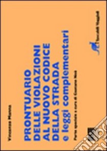 Prontuario delle violazioni al nuovo Codice della Strada e leggi complementari libro di Manna Vincenzo - Noè Gaetano