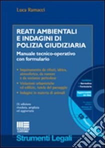 Reati ambientali e indagini di polizia giudiziaria libro di Ramacci Luca