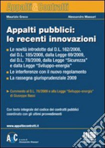 Appalti pubblici: le recenti innovazioni libro di Massari A. - Greco M.