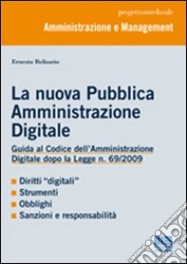 La nuova pubblica amministrazione digitale libro di Belisario Ernesto