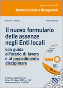 Il nuovo formulario delle assenze negli enti locali. Con CD-ROM libro di Geniale Claudio - Renna Cinzia