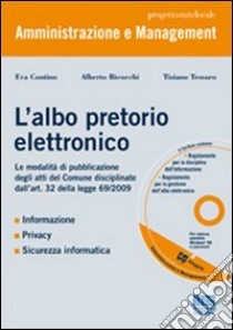 L'albo pretorio elettronico. Con CD-ROM libro di Bicocchi Alberto - Contino Eva - Tessaro Tiziano