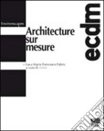 Architecture sur mesure libro di Fabris Luca M.