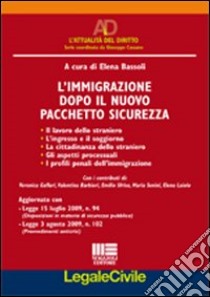 L'immigrazione dopo il nuovo pacchetto sicurezza libro di Bassoli E. (cur.)