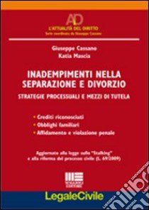 Inadempimenti nella separazione e divorzio libro di Cassano Giuseppe - Mascia Katia