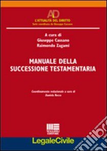 Manuale della successione testamentaria libro di Cassano G. (cur.); Zagami R. (cur.)