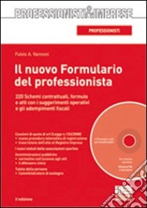 Il nuovo formulario del professionista. Con CD-ROM libro di Vannoni Fulvio A.