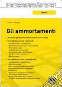 Gli ammortamenti libro di Ungaro Clarissa