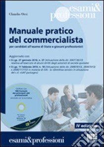 Manuale pratico del commercialista. Per candidati all'esame di Stato e giovani professionisti. Con CD-ROM libro di Orsi Claudio