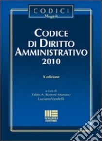 Codice di diritto amministrativo libro di Roversi Monaco Fabio - Vandelli Luciano