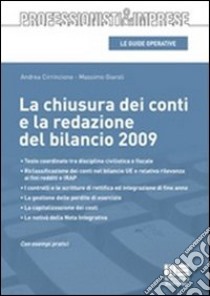 La chiusura dei conti e la redazione del bilancio 2009 libro di Cirrincione Andrea - Giaroli Massimo