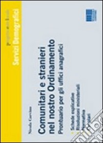 Comunitari e stranieri nel nostro Ordinamento libro di Corvino Nicola