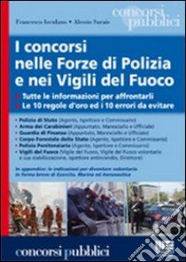 I concorsi nelle Forze di Polizia e nei Vigili del Fuoco libro di Ioculano Francesco - Sarais Alessio