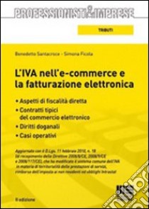 L'IVA nell'e-commerce e la fatturazione elettronica libro di Santacroce Benedetto - Ficola Simona