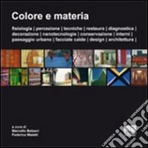 Colore e materia libro di Balzani Marcello - Maietti Federica