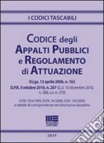 Codice degli appalti pubblici e regolamento di attuazione libro di Solenne Diego