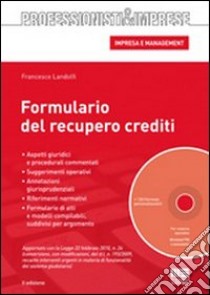 Formulario del recupero crediti. Con CD-ROM libro di Landolfi Francesco