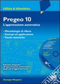 Pregeo 10. L'approvazione automatica. Metodologie di rilievo, esempi ed applicazione. Tavole sintetiche. Con CD-ROM libro di Mangione Giuseppe