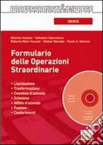 Formulario delle operazioni straordinarie. Con CD-ROM libro