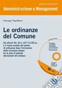 Le ordinanze del comune. Con CD-ROM libro di Napolitano Giuseppe