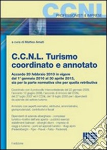 CCNL turismo coordinato e annotato libro di Amati Matteo