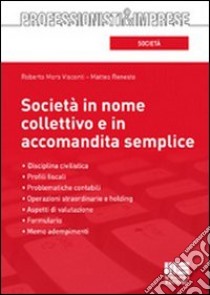 Società in nome collettivo e in accomandita semplice libro di Moro Visconti Roberto - Renesto Matteo