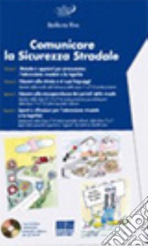 Comunicare la sicurezza stradale. Con CD-ROM libro di Riva Barbara