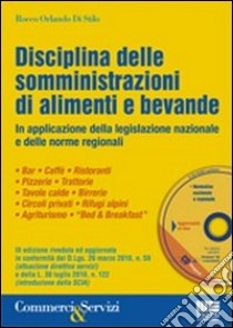 Disciplina delle somministrazioni di alimenti e bevande. Con CD-ROM libro di Di Stilo Rocco O.