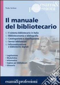 Il manuale del bibliotecario libro di Ardone Viola