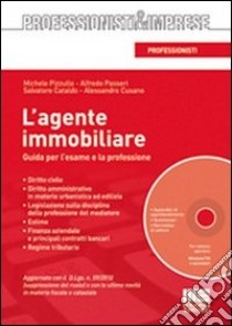 L'agente immobiliare. Guida per l'esame e la professione. Con CD-ROM libro