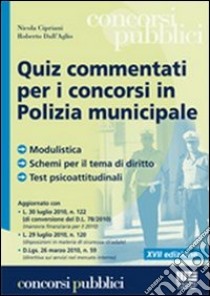 Quiz commentati per i concorsi in polizia municipale libro di Cipriani Nicola - Dall'Aglio Roberto