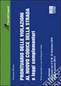 Prontuario delle violazioni al nuovo codice della strada e leggi complementari libro di Manna Vincenzo