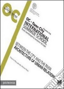 OC-Open City. International summer school libro di Bertelli Guya; Roda Michele