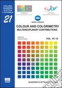 Colour and colorimetry libro di Rossi Maurizio