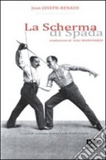 La scherma di spada libro di Renaud Jean-Joseph