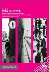 Vita in città libro di Gehl Jan