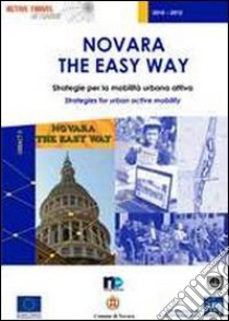 Novara the easy way libro di Gambaro Matteo; Mazzeri Antonio G.