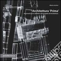 Architettura «Prima» libro di Aschieri Alberto