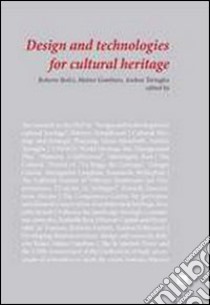 Design and technologies for cultural heritage libro di Bolici Roberto; Gambaro Matteo; Tartaglia Andrea