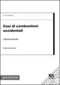 Casi di combustioni accidentali (2) libro di Ortolani Carlo